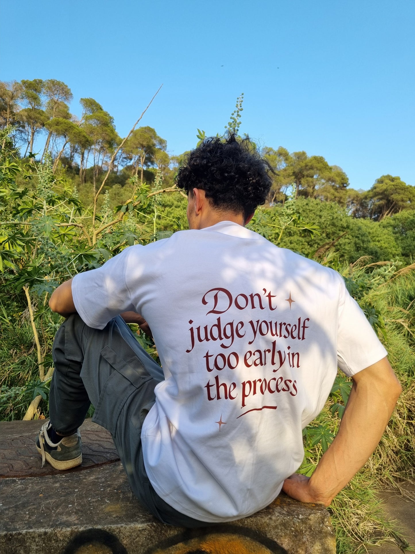 T-shirt don’t judge yourself too early in the process